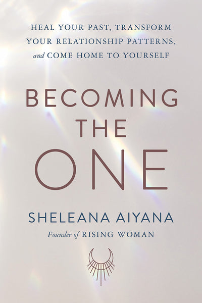 Becoming The One - Sheleana Aiyana