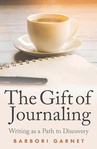 The Gift of Journaling - Barbori Garnet