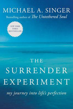 Surrender Experiment - Michael A Singer