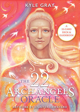 The 22 Archangels oracle - Kyle Gray