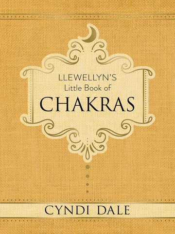 Llewellyn's Little Book of Chakras - Cyndi Dale