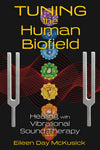 Tuning the Human Biofield - Eileen Day McKusick