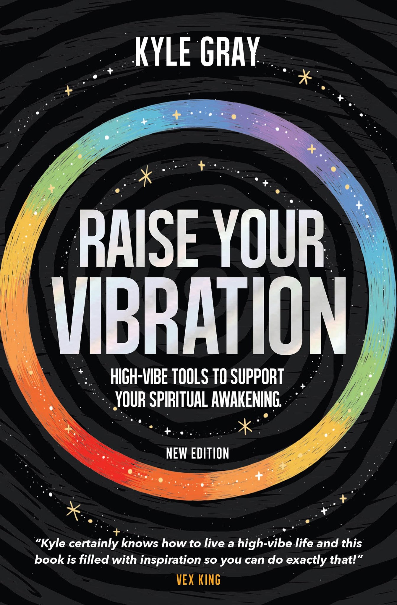 Raise Your Vibration. New Edition (July 2022) - Kyle Gray