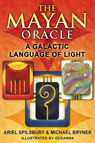 The Mayan Oracle - Ariel Spilsbury & Michael Bryner